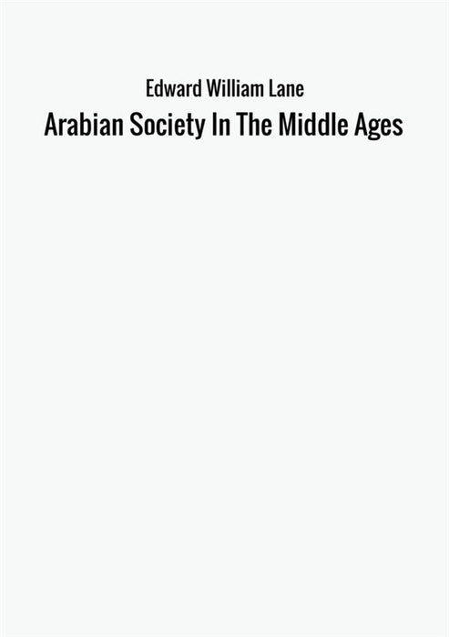 Arabian Society In The Middle Ages