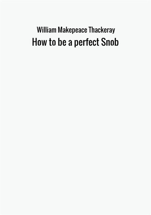 How to be a perfect Snob