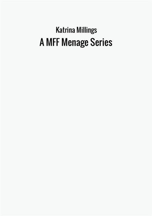 A MFF Menage Series