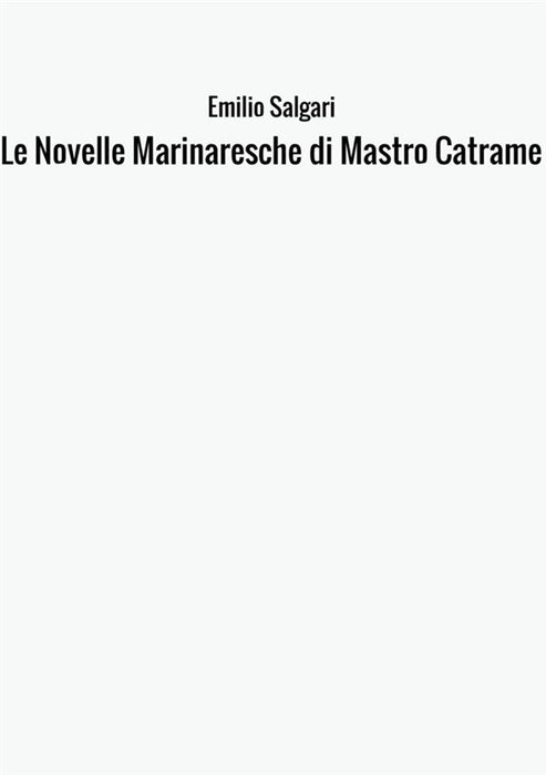 Le Novelle Marinaresche di Mastro Catrame