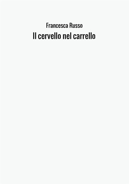 Il cervello nel carrello