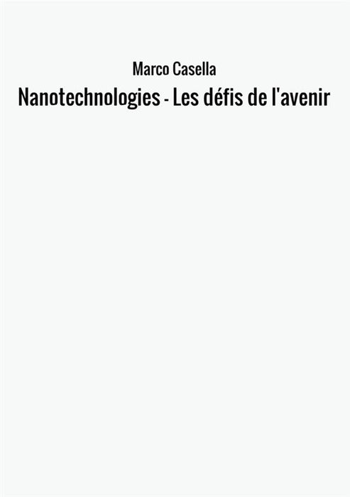 Nanotechnologies - Les défis de l'avenir