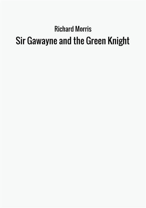 Sir Gawayne and the Green Knight