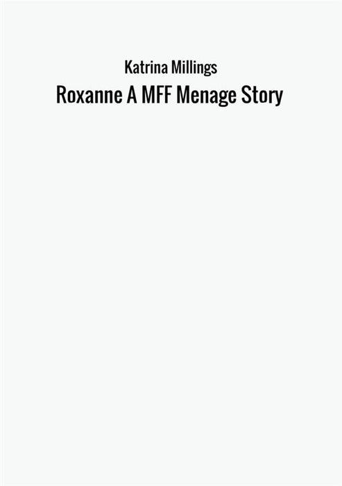 Roxanne A MFF Menage Story