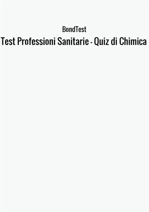 Test Professioni Sanitarie - Quiz di Chimica