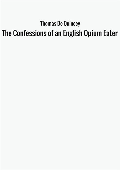 The Confessions of an English Opium Eater