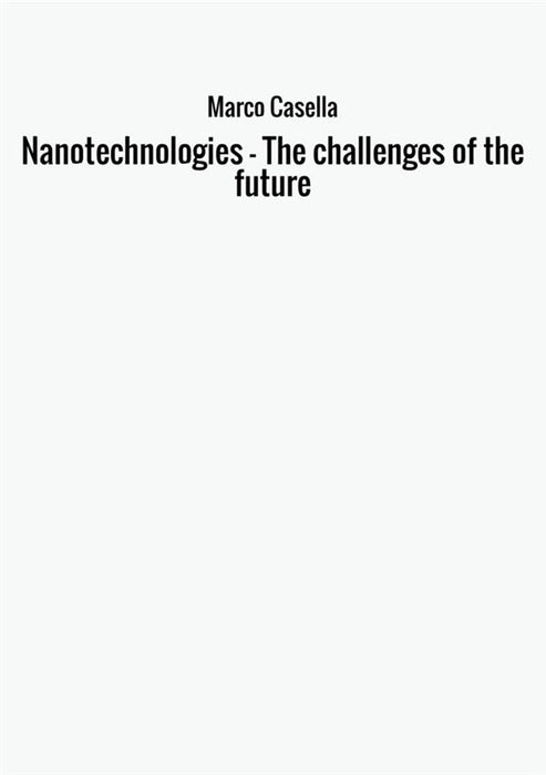 Nanotechnologies  - The challenges of the future