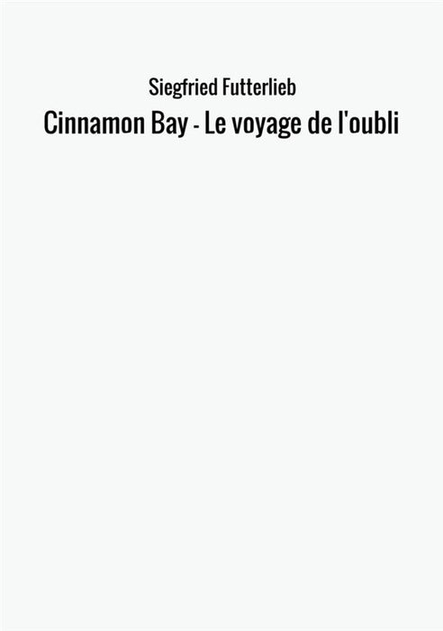 Cinnamon Bay - Le voyage de l'oubli