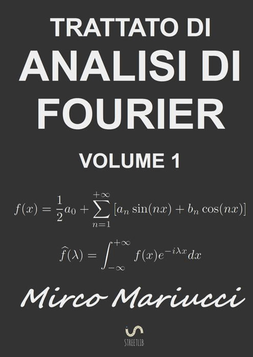 Trattato di Analisi di Fourier Volume 1