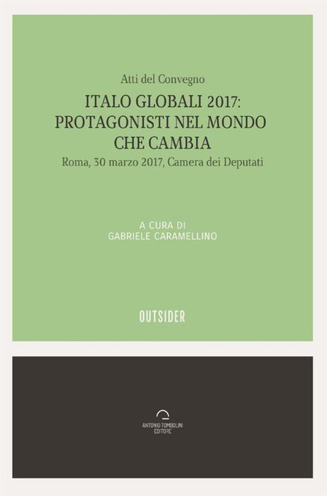 Italo Globali 2017: Protagonisti nel mondo che cambia
