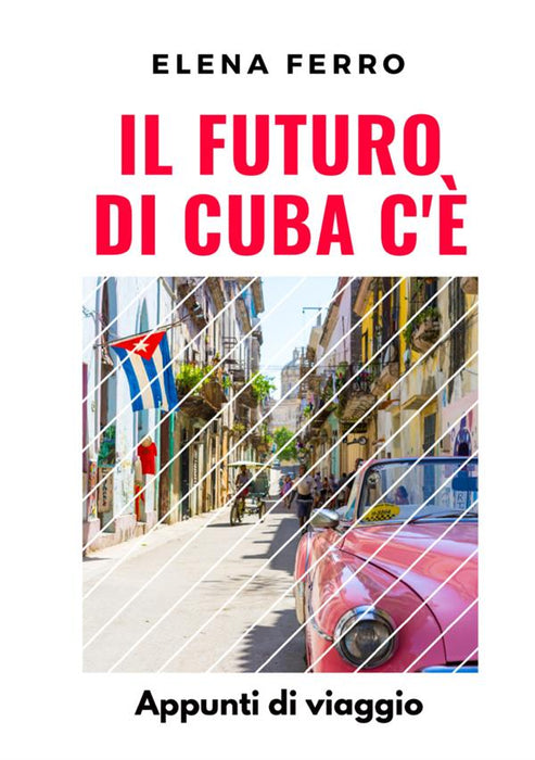 Il futuro di Cuba c'è