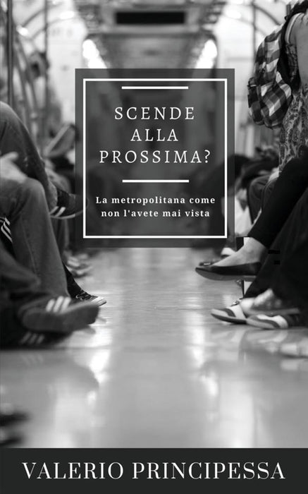 SCENDE ALLA PROSSIMA?