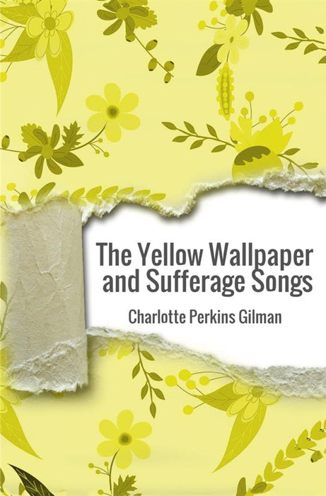 The Yellow Wallpaper and Sufferage Songs