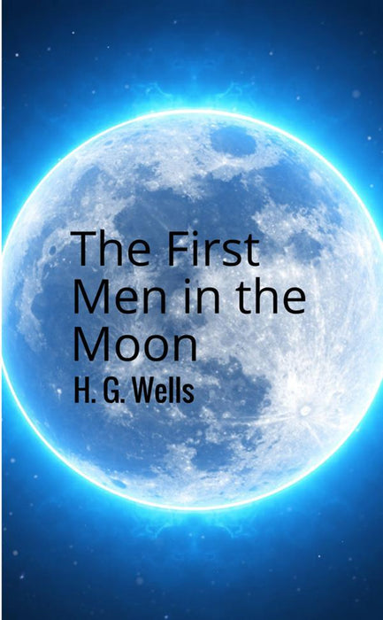 The First Men in the Moon