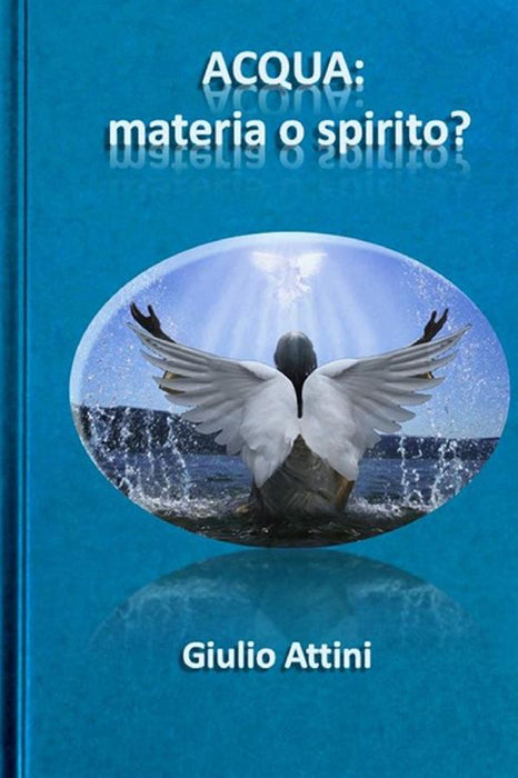 Acqua: materia o spirito?