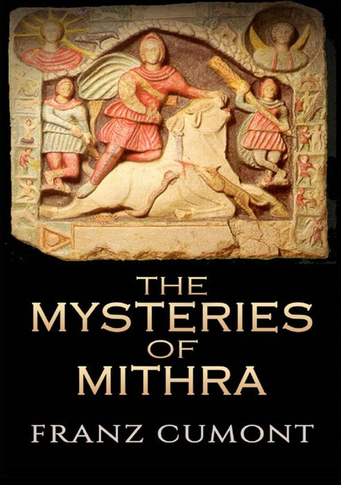 The Mysteries of Mithra (Illustrated)